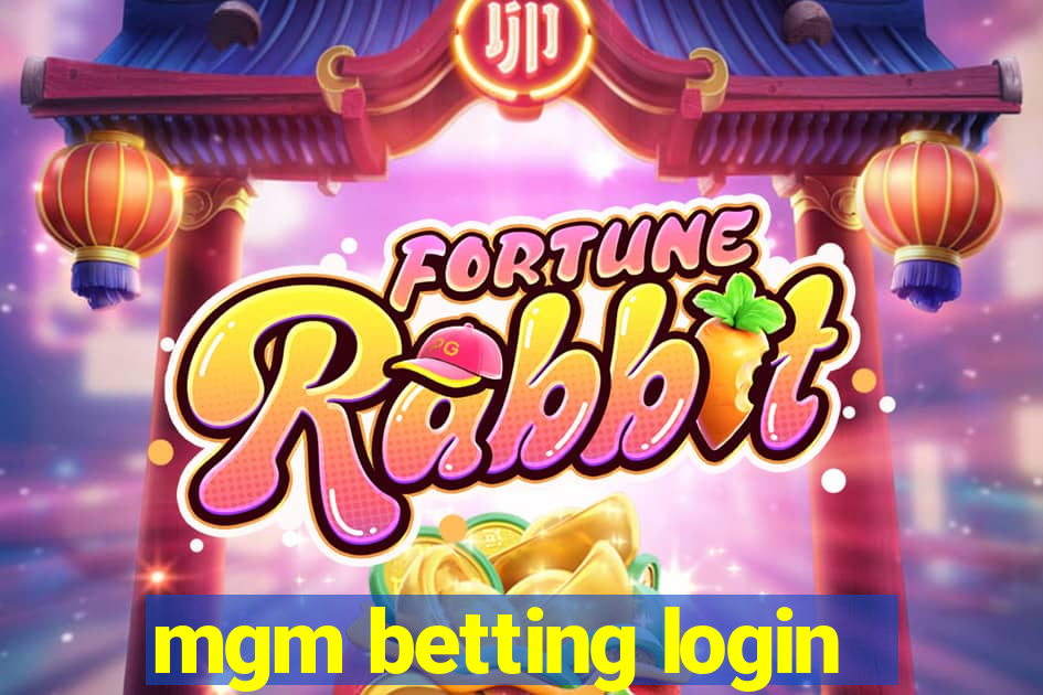 mgm betting login