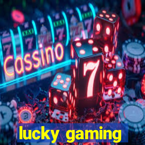 lucky gaming