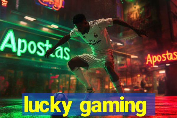 lucky gaming