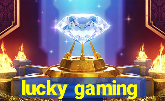 lucky gaming