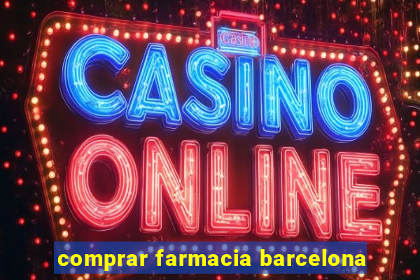 comprar farmacia barcelona