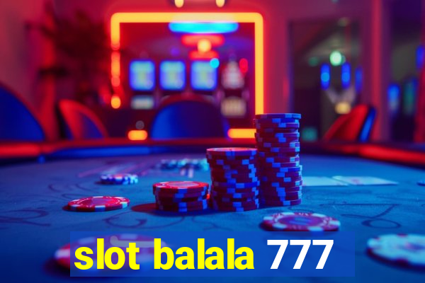 slot balala 777