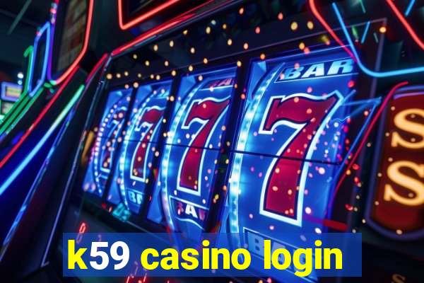 k59 casino login