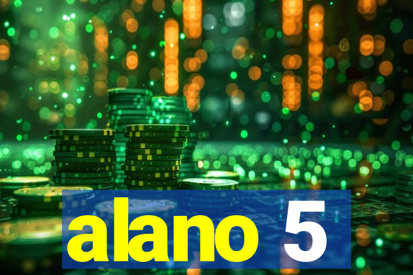 alano 5