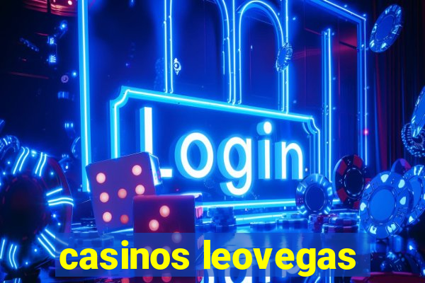 casinos leovegas