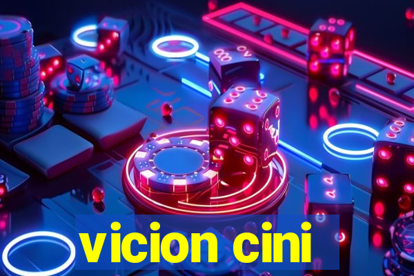 vicion cini