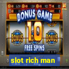 slot rich man