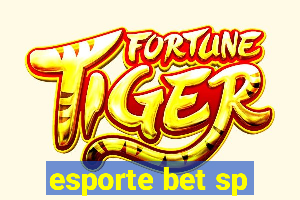 esporte bet sp