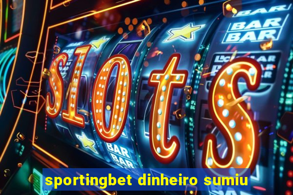 sportingbet dinheiro sumiu