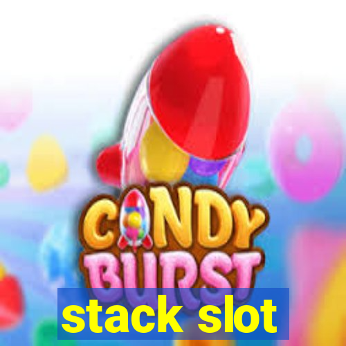 stack slot