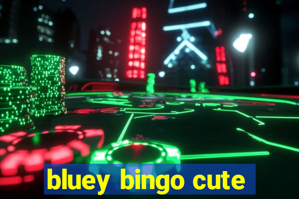 bluey bingo cute