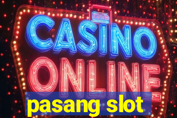 pasang slot