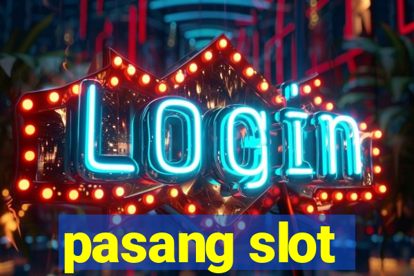 pasang slot