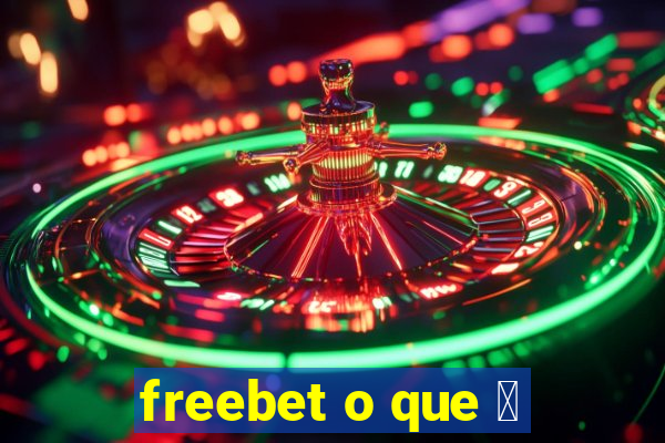 freebet o que 茅