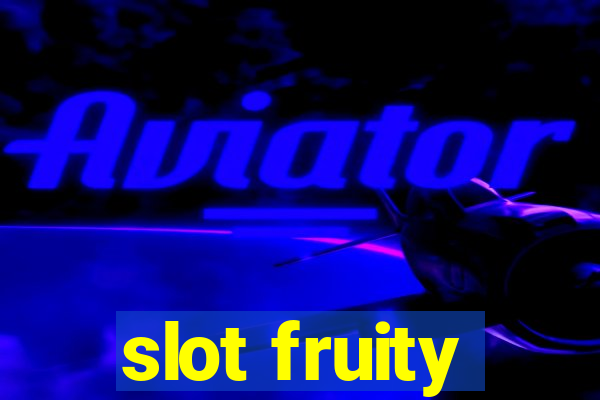 slot fruity