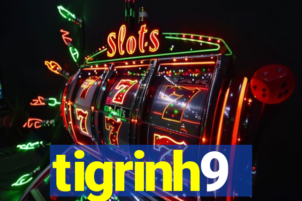 tigrinh9