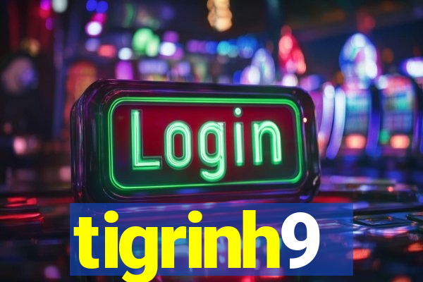 tigrinh9