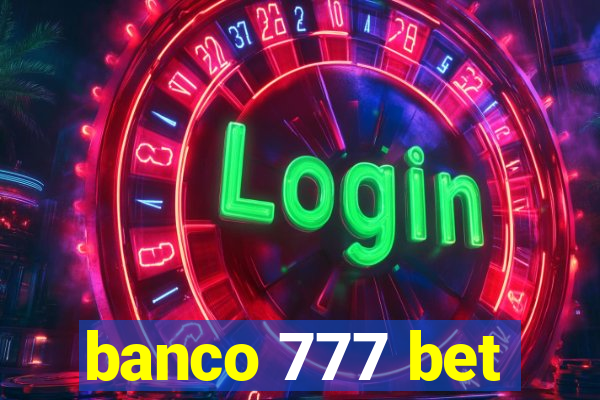 banco 777 bet