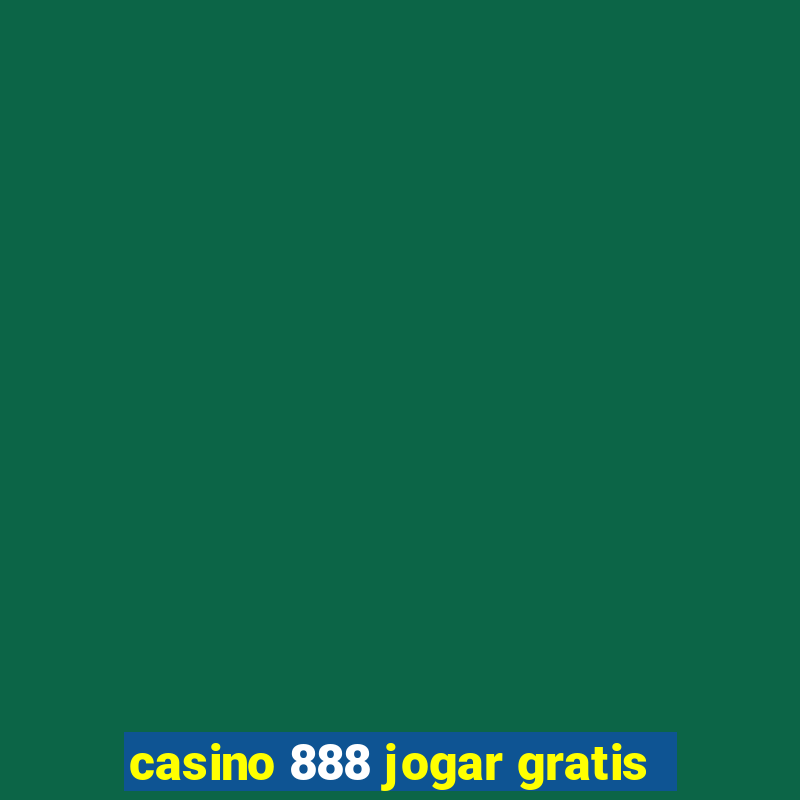 casino 888 jogar gratis