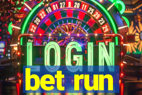 bet run