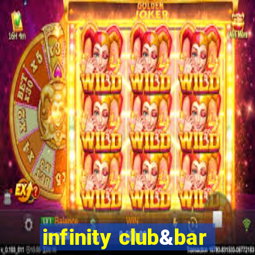 infinity club&bar