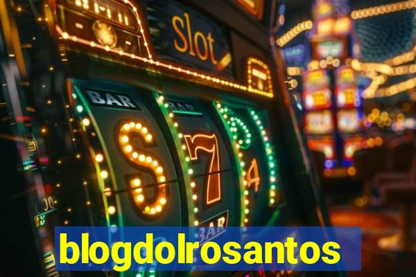 blogdolrosantos