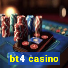 bt4 casino