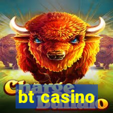 bt casino