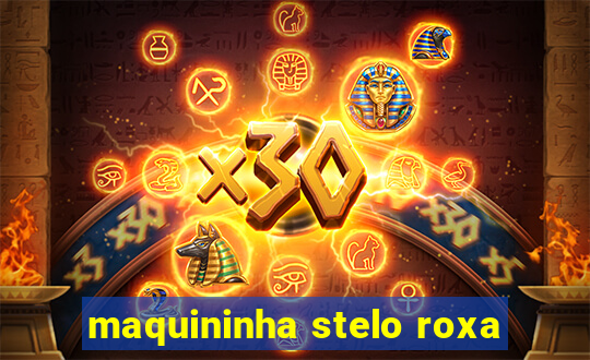 maquininha stelo roxa