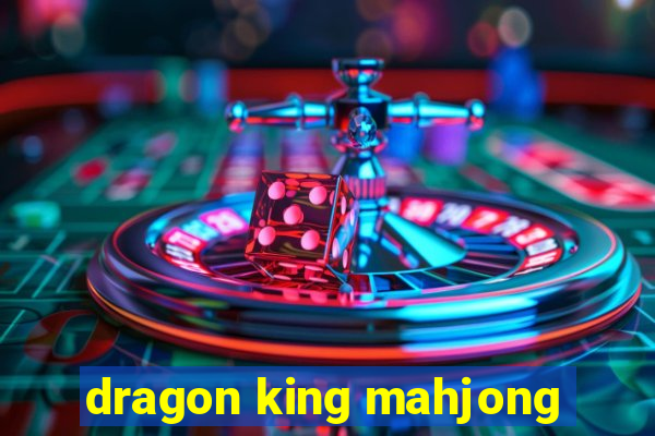 dragon king mahjong