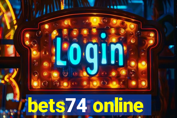 bets74 online