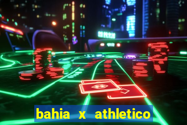 bahia x athletico pr ao vivo