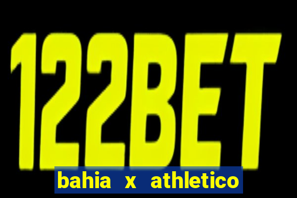 bahia x athletico pr ao vivo