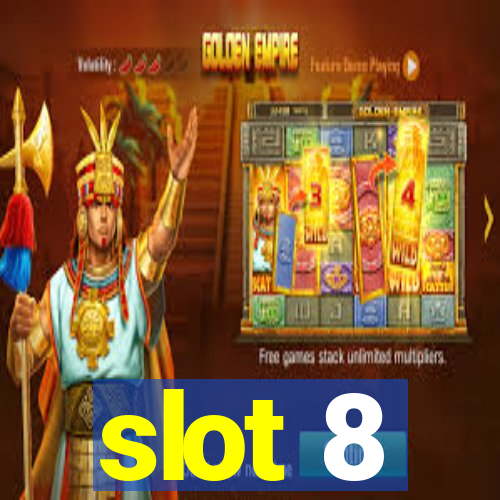 slot 8