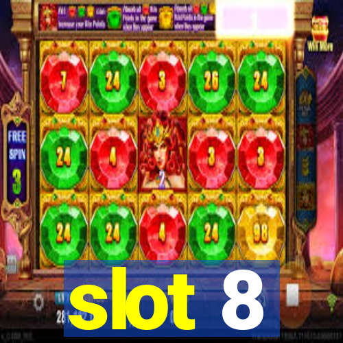 slot 8