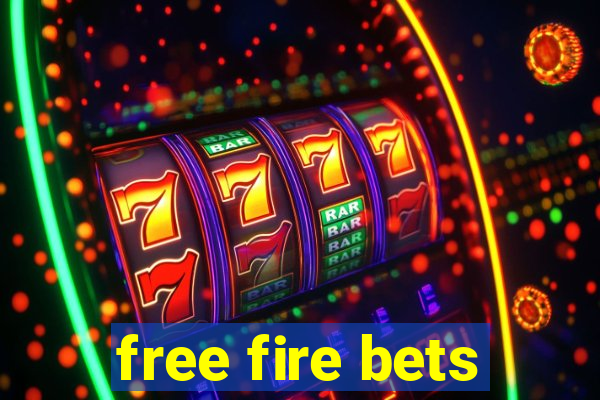 free fire bets