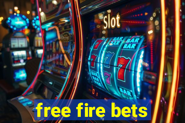 free fire bets