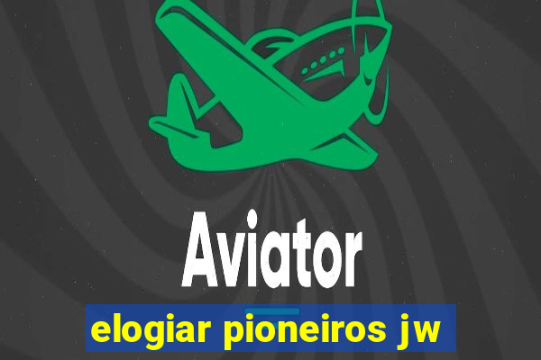 elogiar pioneiros jw