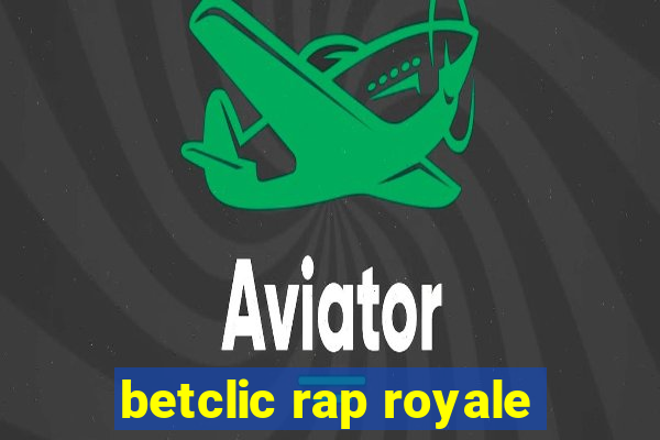 betclic rap royale