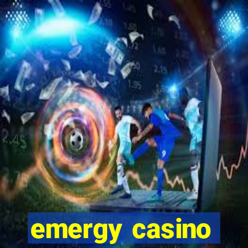 emergy casino