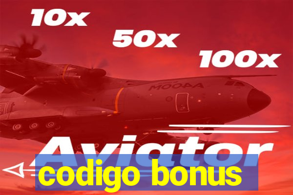 codigo bonus