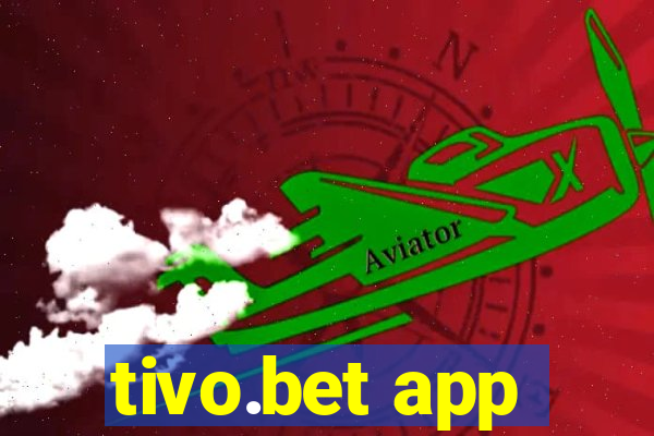 tivo.bet app