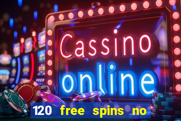 120 free spins no deposit casino usa players welcome