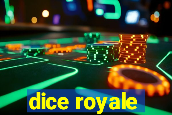 dice royale