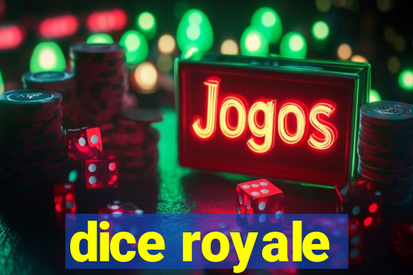 dice royale