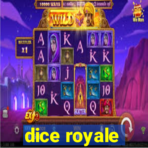 dice royale