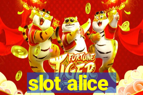 slot alice