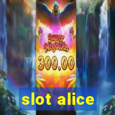 slot alice