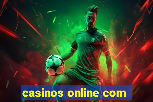 casinos online com