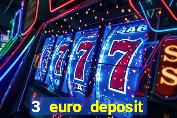 3 euro deposit casino ireland